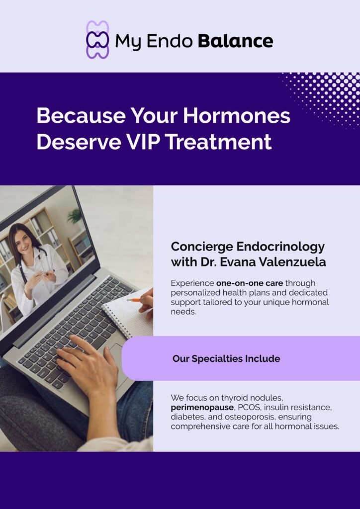 Flyer for My Endo Balance featuring Dr. Evana Valenzuela’s concierge endocrinology services, highlighting personalized care and virtual consultations across Florida.